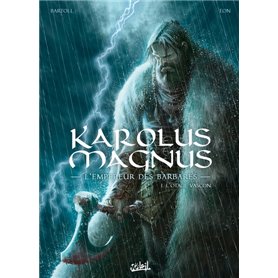 Karolus Magnus, l'empereur des barbares T01