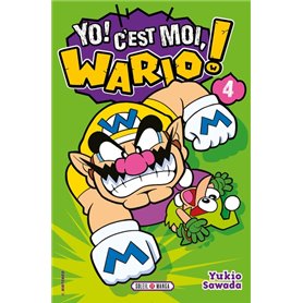 Yo, C'est moi Wario ! T04