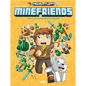 Frigiel et Fluffy : Minefriends T01