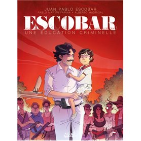 Escobar - Une éducation criminelle