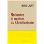 Naissance et avatars du christianisme