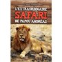 L'extraordinaire safari de Papou Andréas