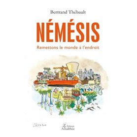 Némésis Remettons le monde à l'endroit