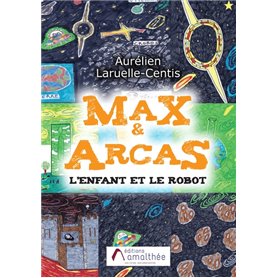 Max & Arcas L'Enfant et le robot