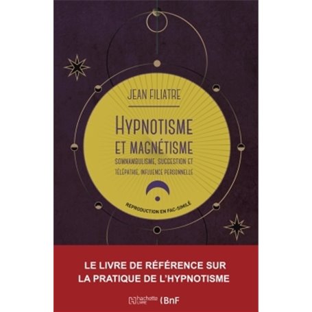 Hypnotisme et magnétisme, somnambulisme, suggestion et télépathie, influence personnelle (19e)