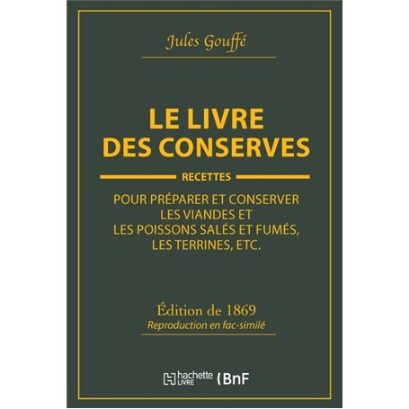 Le livre des conserves, ou Recettes pour préparer et conserver les viandes