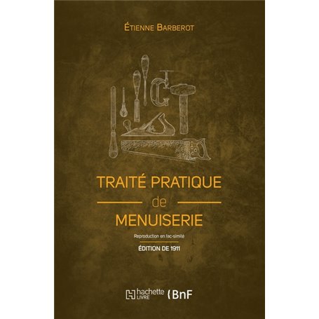 Traité pratique de menuiserie (Éd. 1911)