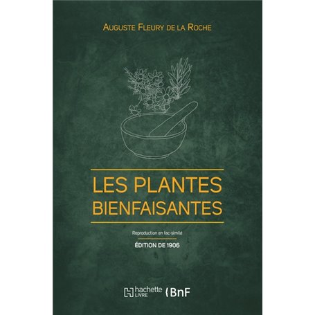 Les Plantes bienfaisantes (Éd. 1906)