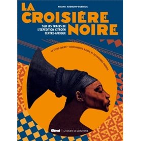 La Croisière Noire : les documents inédits