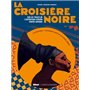 La Croisière Noire : les documents inédits