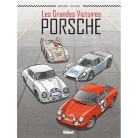 Les Grandes victoires Porsche - Tome 01