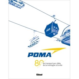 POMA -  80 ans de transport par câble