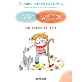 Sam & Watson et les saisons de la vie