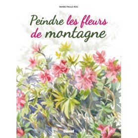 Peindre les fleurs de montagne