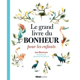 Le grand livre du bonheur pour les enfants