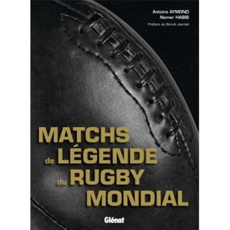 Les matches de légende du rugby mondial