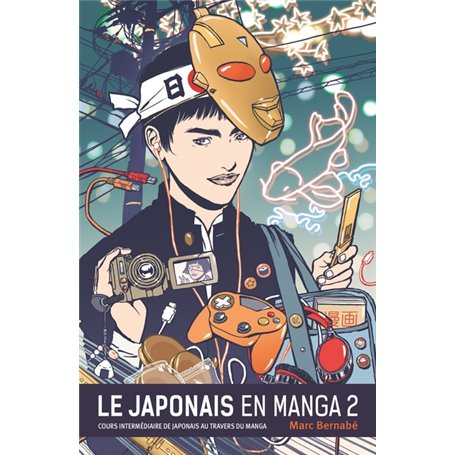Le Japonais en Manga - Nouvelle édition - Tome 02