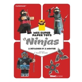 Mes super Paper Toys Ninjas