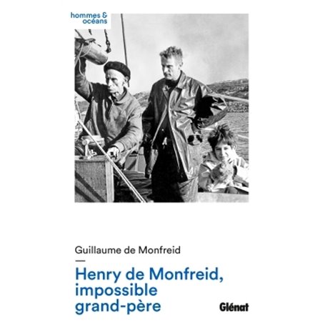 Henry de Monfreid, impossible grand-père