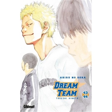 Dream Team - Tome 43-44