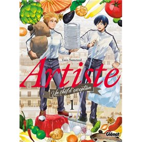 Artiste, un chef d'exception - Tome 01