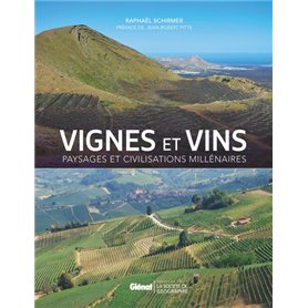 Vignes et vins, paysages et civilisations millénaires