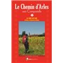 Vers Compostelle, le Chemin d'Arles