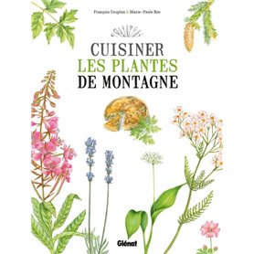 Cuisiner les plantes de montagne