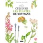 Cuisiner les plantes de montagne