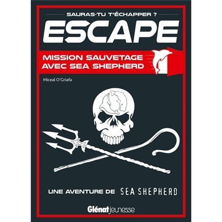 Escape ! Mission sauvetage avec Sea Shepherd