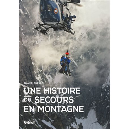 Une histoire du secours en montagne