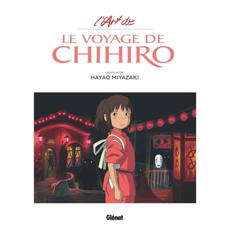 L'Art du Voyage de Chihiro - Studio Ghibli