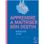 Apprendre à maîtriser son destin