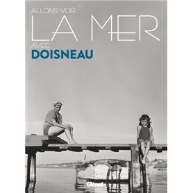 Allons voir la mer avec Doisneau