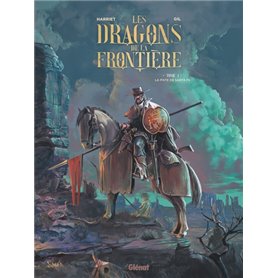 Les Dragons de la Frontière - Tome 01