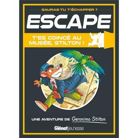 Escape ! T'es coincé au musée, Stilton !