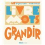 Le Livre des mots qui font grandir