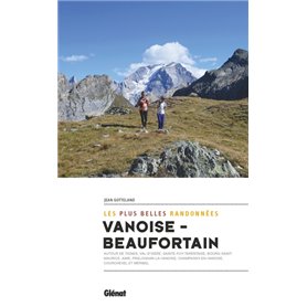 Vanoise-Beaufortain, les plus belles randonnées