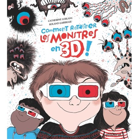 Comment ratatiner les monstres en 3D