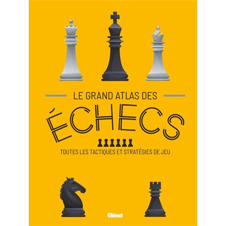 Le Grand Atlas des échecs