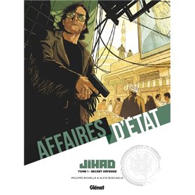 Affaires d'Etat - Jihad - Tome 01