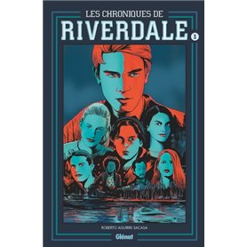 Les Chroniques de Riverdale - Tome 01 NE