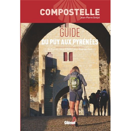 Compostelle Guide du Puy aux Pyrénées