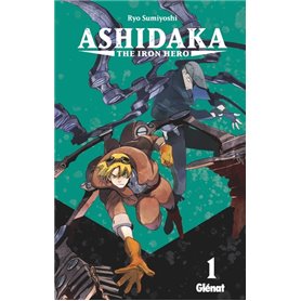 Ashidaka - The Iron Hero - Tome 01