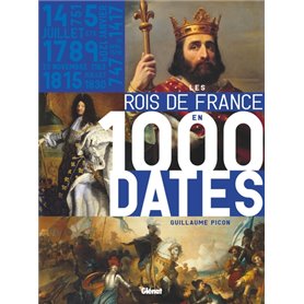 Les Rois de France en 1000 dates