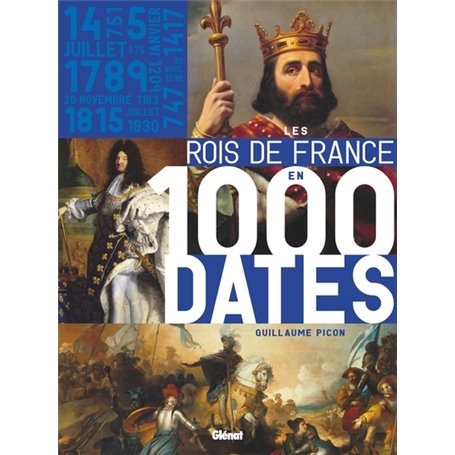 Les Rois de France en 1000 dates