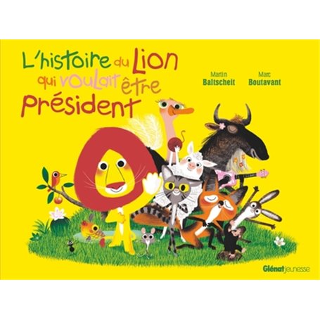 L'histoire du lion qui voulait être président