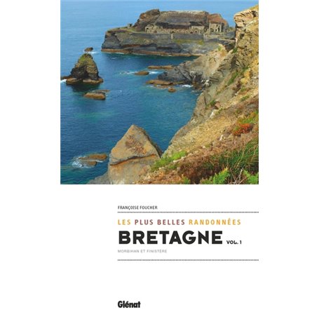 Bretagne, les plus belles randonnées vol.1