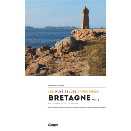 Bretagne, les plus belles randonnées vol.2