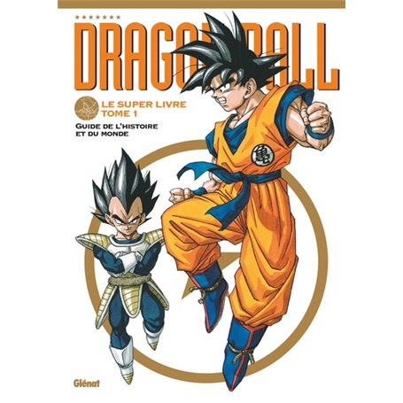 Dragon Ball - Le super livre - Tome 01